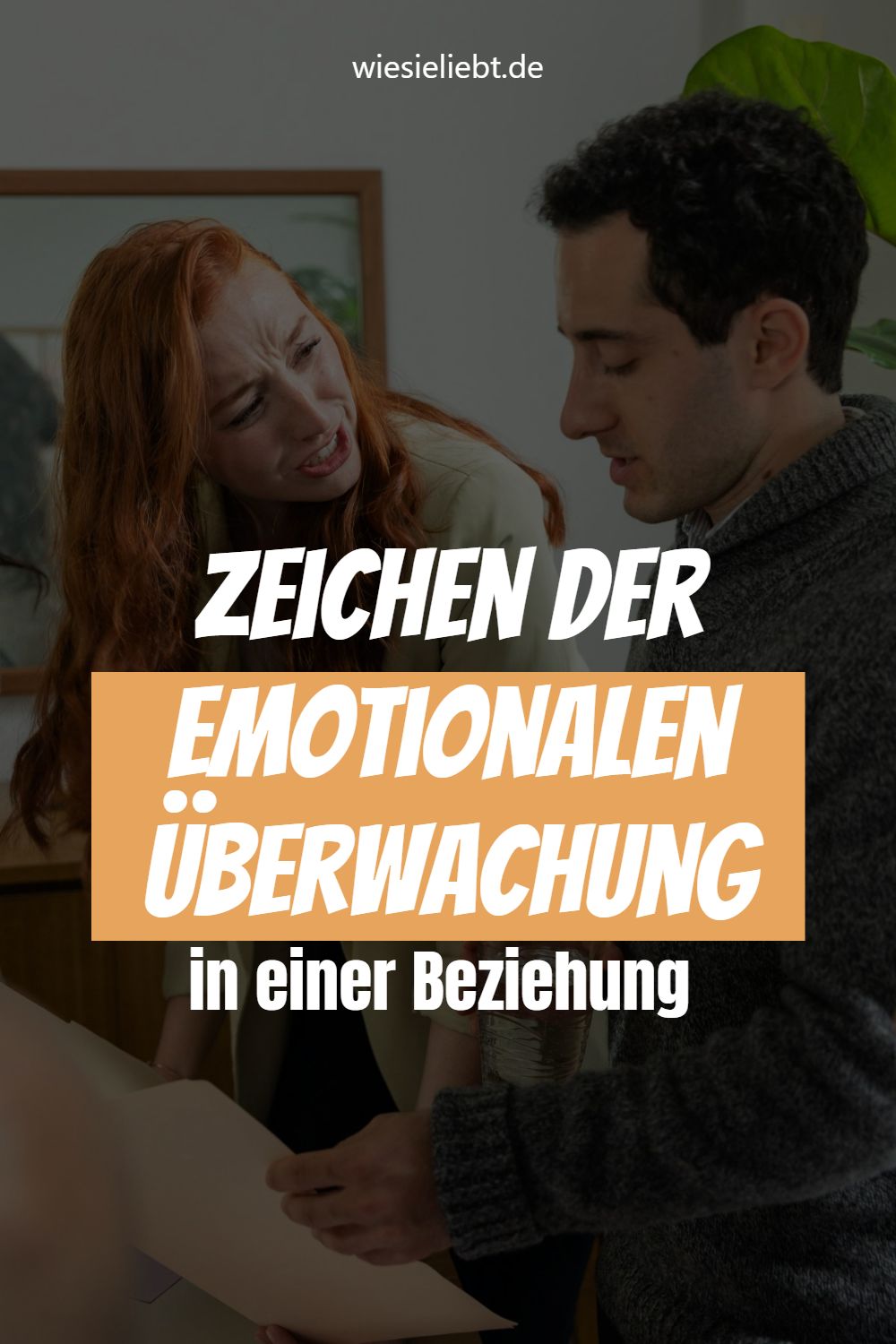 Zeichen der emotionalen Überwachung in einer Beziehung