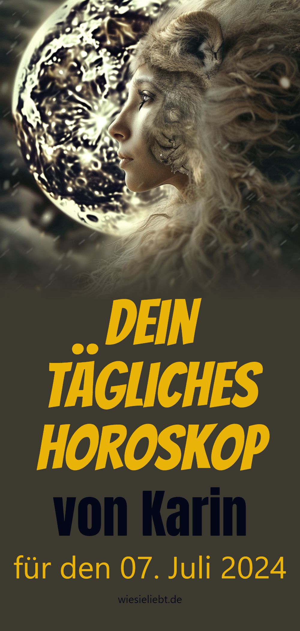 Dein tägliches Horoskop von Karin für den 07. Juli 2024