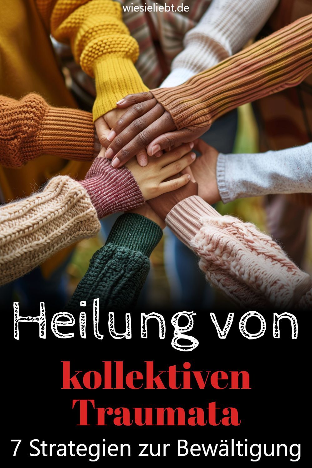 Heilung von kollektiven Traumata 7 Strategien zur Bewältigung