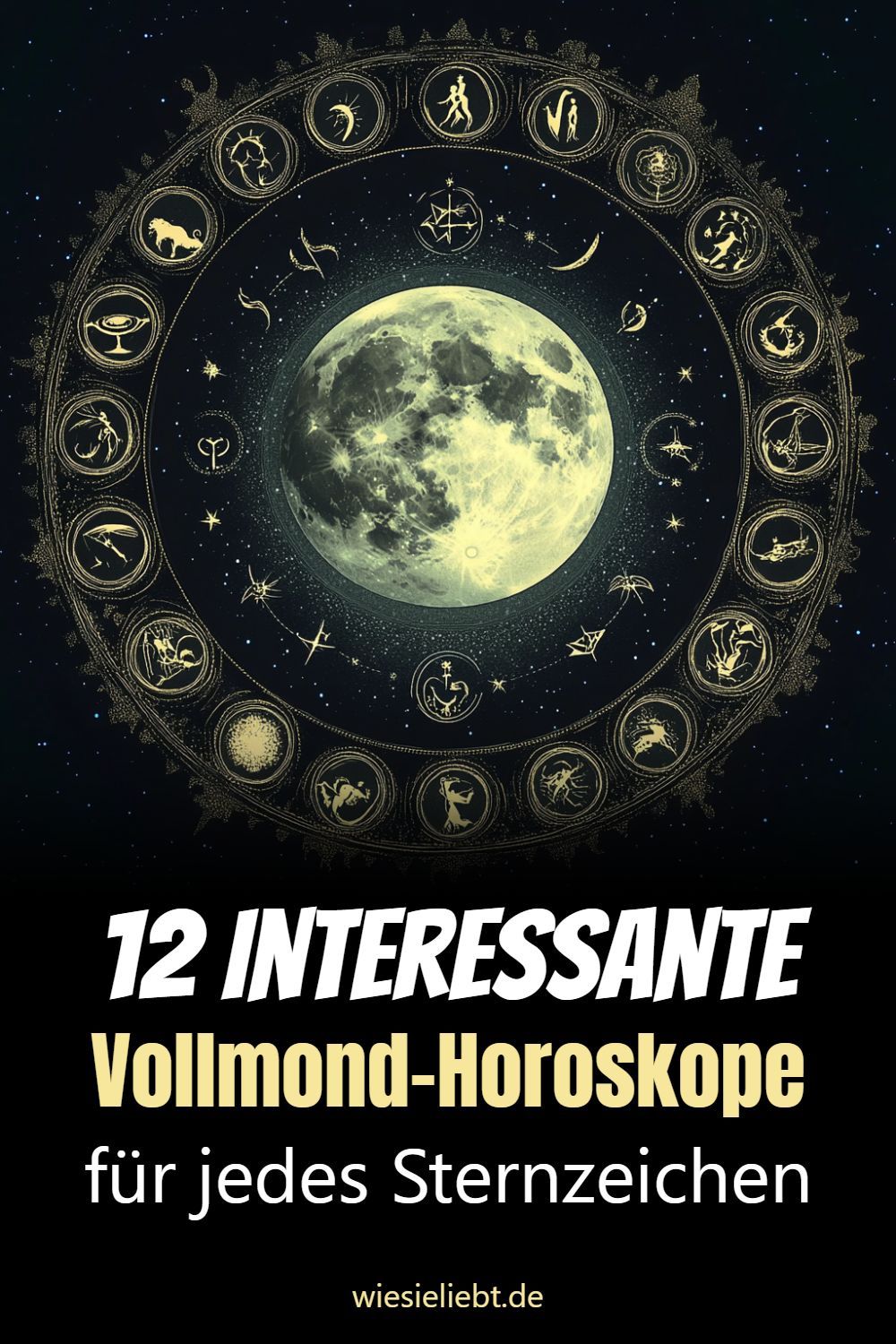 12 Interessante Vollmond-Horoskope für jedes Sternzeichen