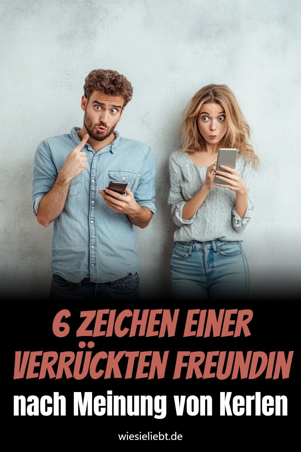 6 Zeichen einer verrückten Freundin nach Meinung von Kerlen