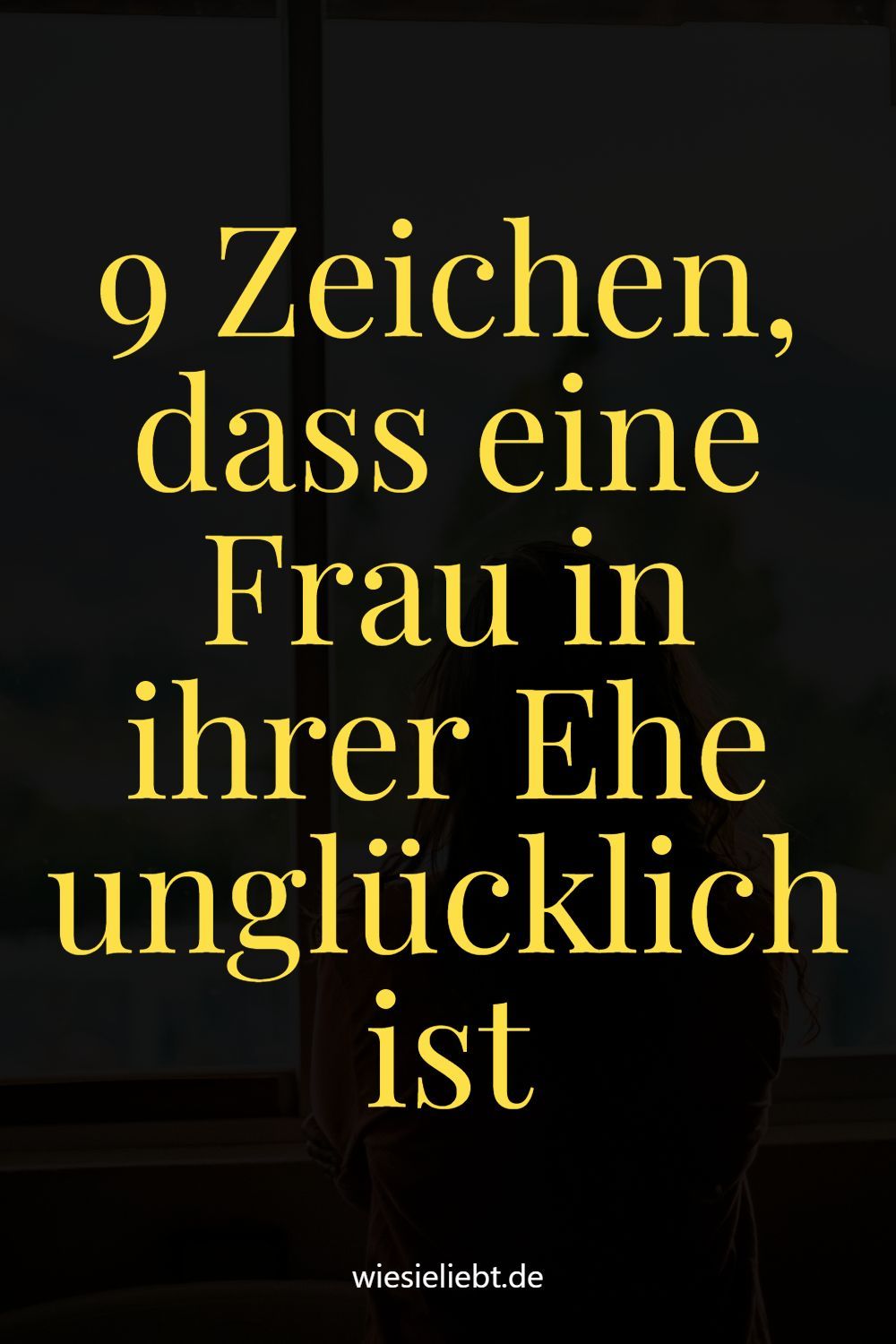 9 Zeichen, dass eine Frau in ihrer Ehe unglücklich ist