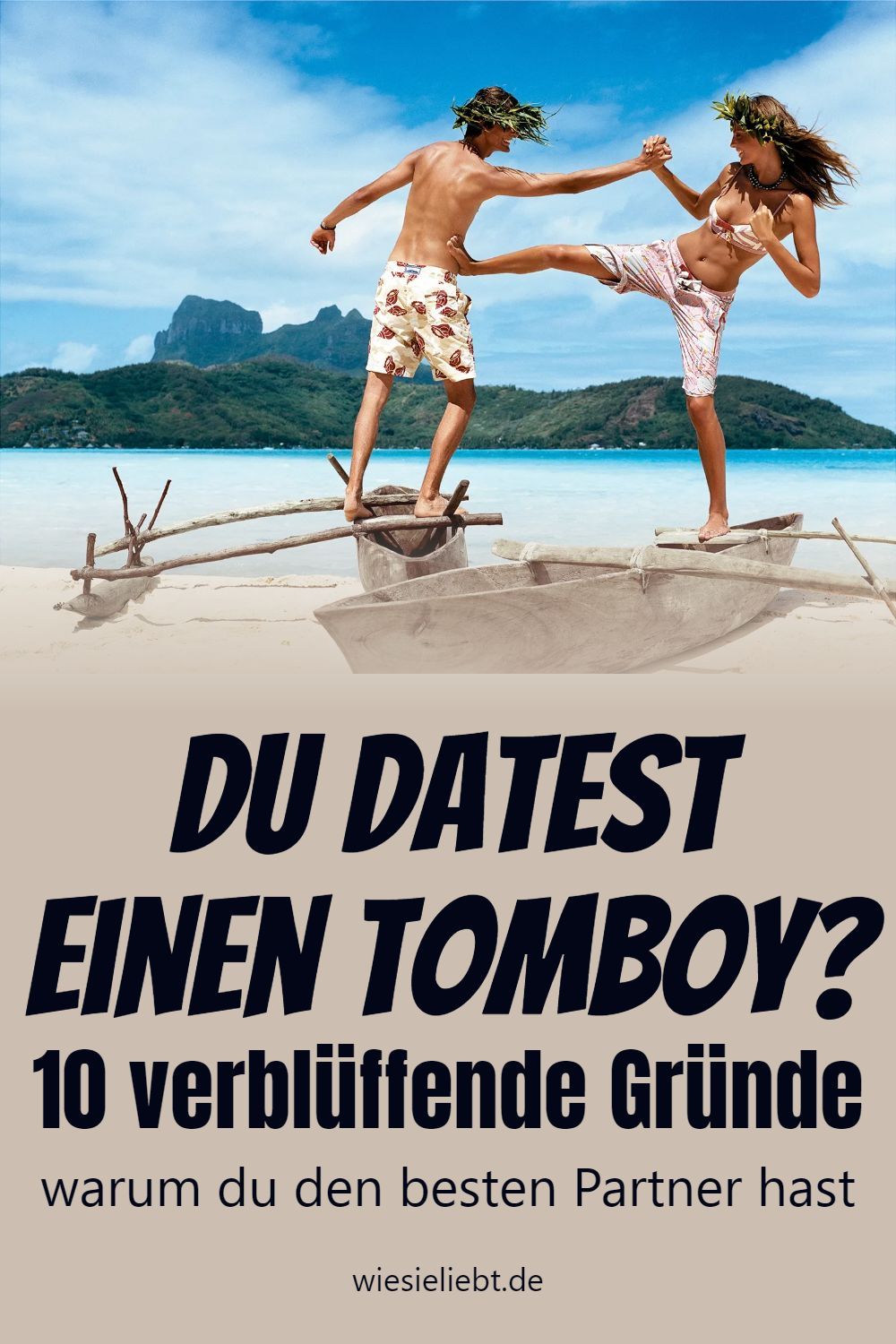 Du datest einen Tomboy? 10 verblüffende Gründe warum du den besten Partner hast