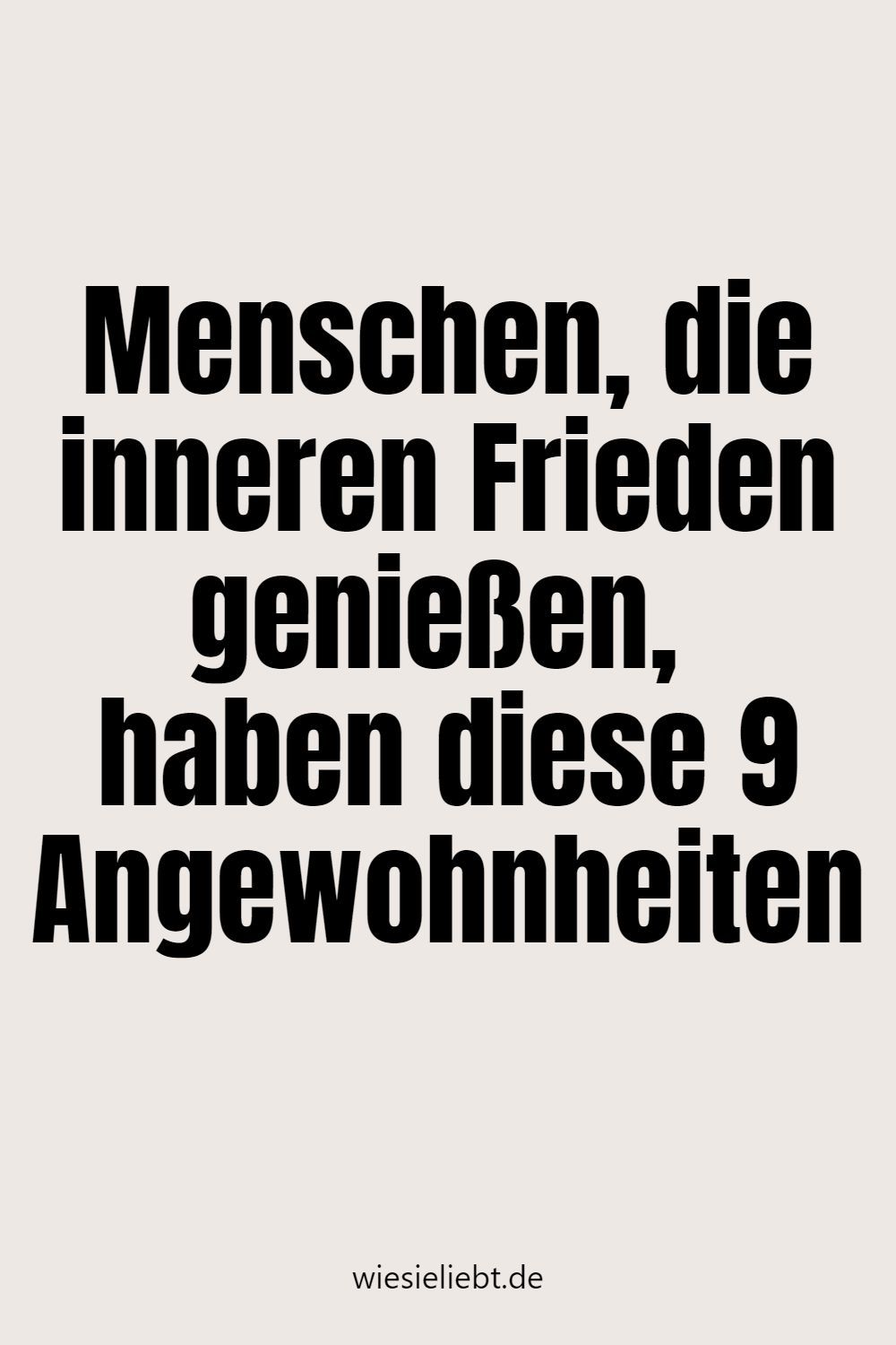 Menschen, die inneren Frieden genießen, haben diese 9 Angewohnheiten